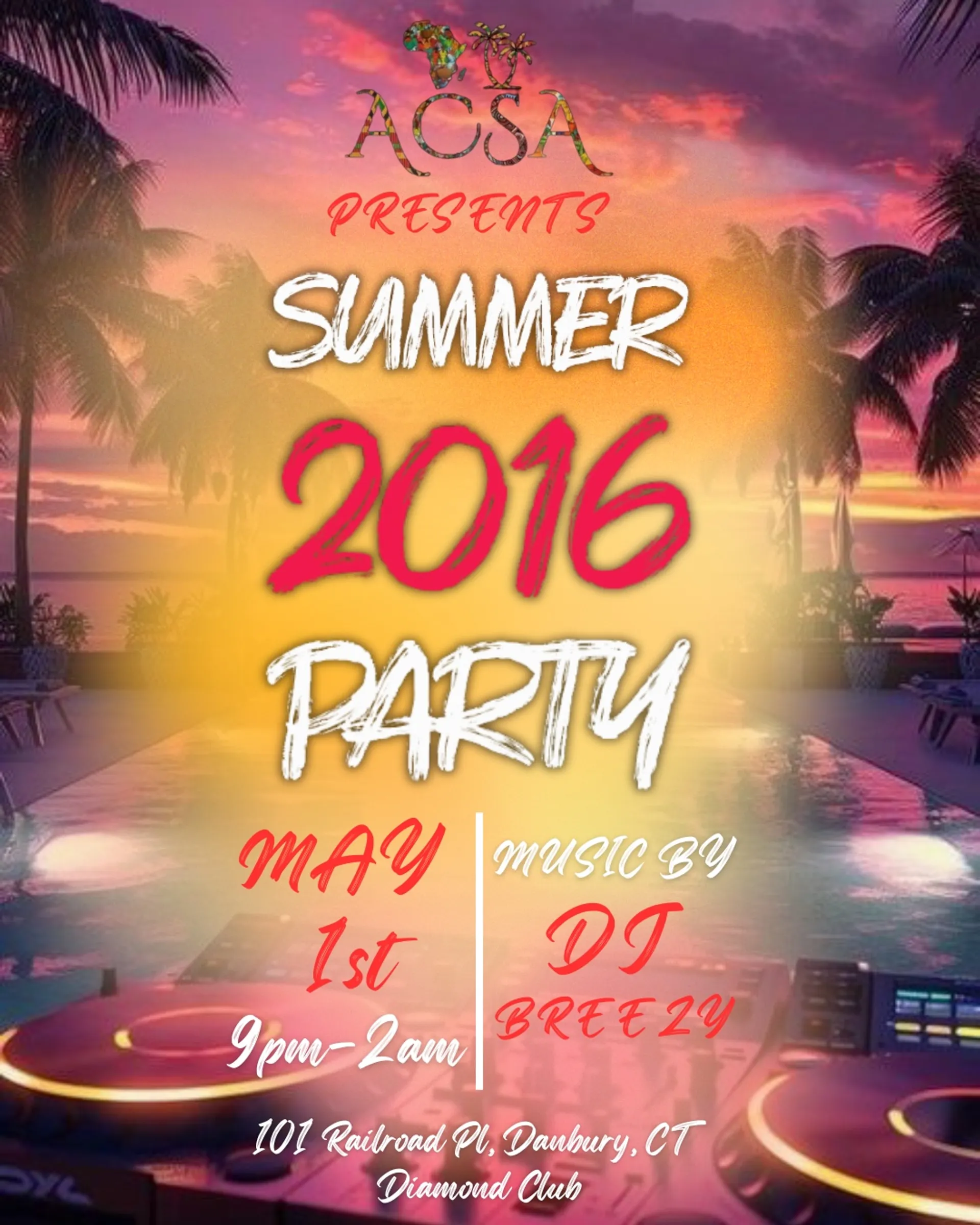 ACSA Presents: Summer 2016 Party flyer