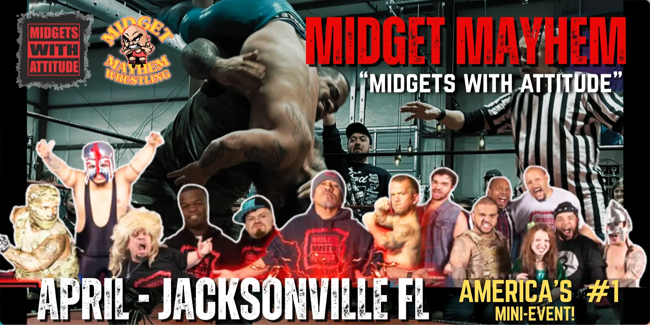 Jacksonville FL "Midgets With Attitude" @ Midget Mayhem Wrestling (21+)