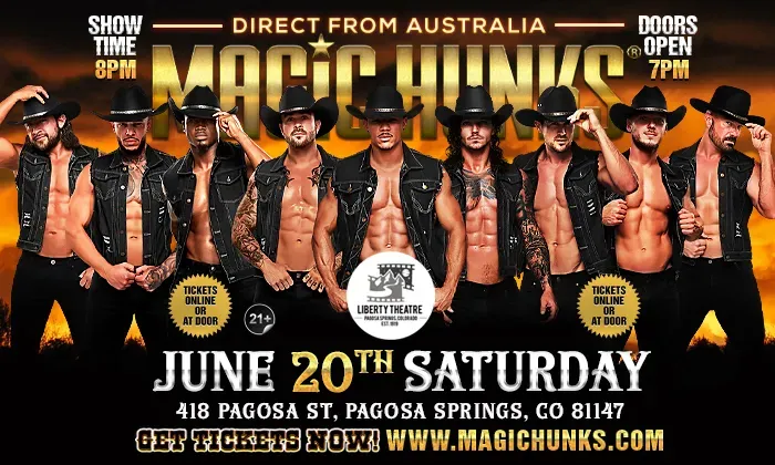 MAGIC HUNKS® AUSTRALIAN TAKEOVER IN PAGOSA SPRINGS, CO, USA!! flyer