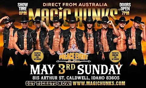 AUSTRALIA'S MAGIC HUNKS®  TAKEOVER IN CALDWELL, ID, USA!!!