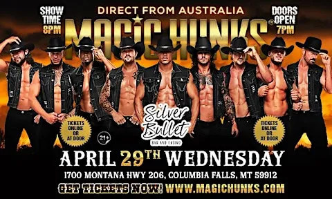 MAGIC HUNKS® AUSTRALIAN TAKEOVER IN COLUMBIA FALLS, MT, USA!!