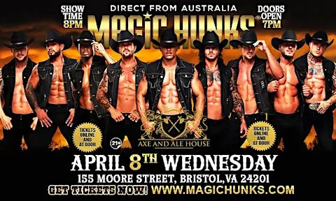 MAGIC HUNKS® AUSTRALIA TAKEOVER BRISTOL, VA USA!!!