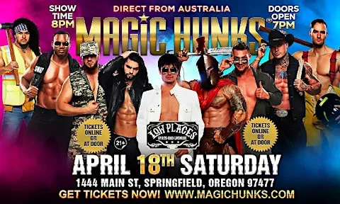 MAGIC HUNKS AUSTRALIA TAKEOVER SPRINGFIELD, OR USA!!!