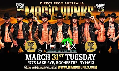 MAGIC HUNKS AUSTRALIA TAKEOVER ROCHESTER,NY USA!!!