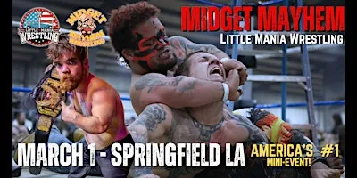 Midget Mayhem / Little Mania" Mini Wrestling LIVE! Springfield LA All-Ages