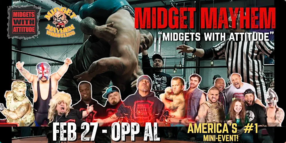 Opp AL- "Midget Mayhem Wrestling with Attitude" Goes Wild! (21+)