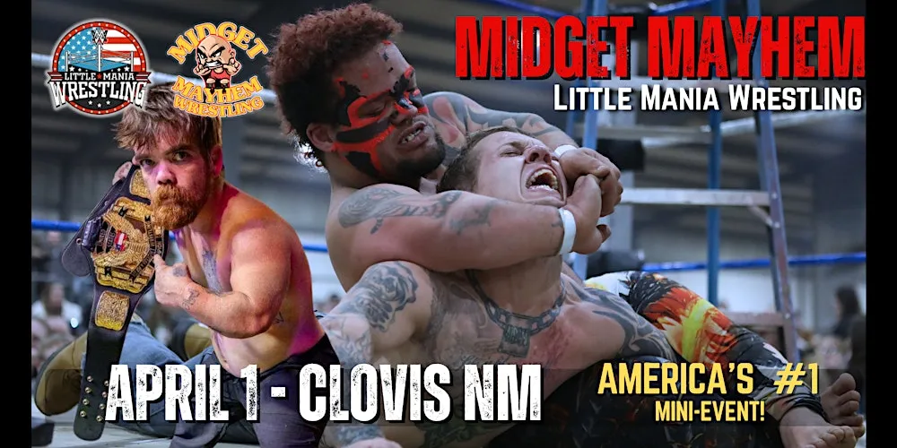 Clovis NM - Midget Mayhem / Little Mania" Mini Wrestling! (All-Ages)