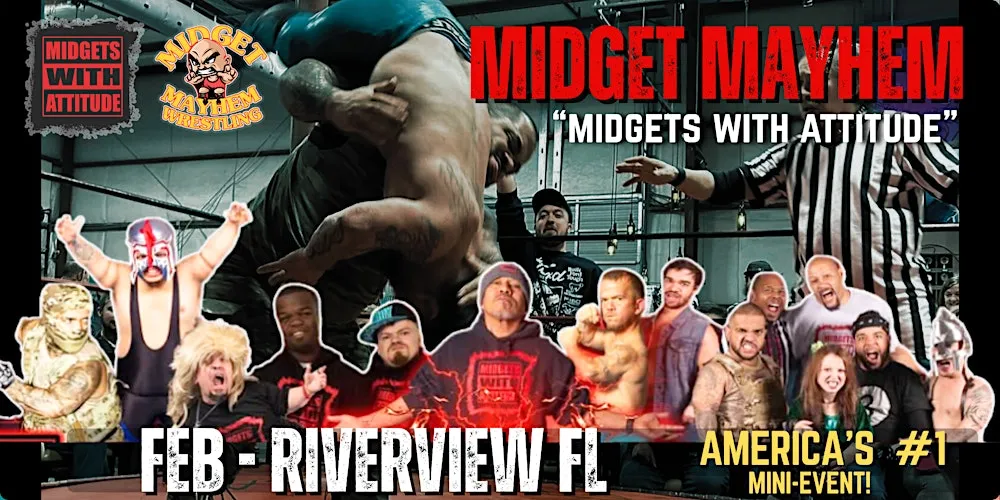 Riverview FL - "Midgets With Attitude" @ Midget Mayhem Wrestling! 21+