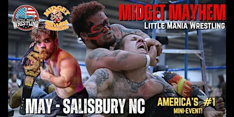 Salisbury NC - Midget Mayhem / Little Mania" Mini Wrestling! (Ages 21+)