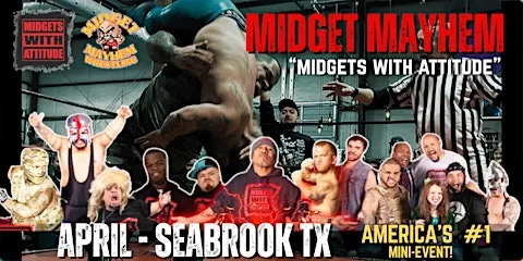 Seabrook TX "Midgets with Attitude" with Midget Mayhem Wrestling LIVE (21+)